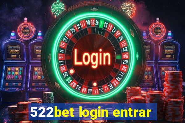 522bet login entrar